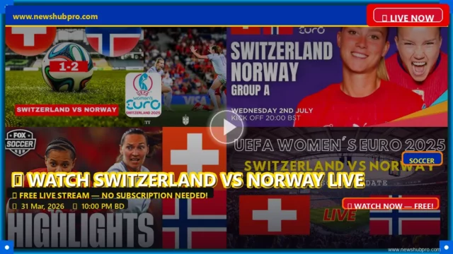Switzerland vs Norway Live Stream: How to Watch, Kickoff Time & Predictions (March 31, 2026)