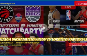 Sacramento Kings vs Toronto Raptors Live: Prediction, Start Time, & How to Watch NBA Online