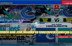 San Jose Sharks vs Vancouver Canucks Live: How to Watch NHL Game Time, Prediction & Odds San Jose Sharks vs Vancouver Canucks Live: How to Watch NHL Game Time, Prediction & Odds
