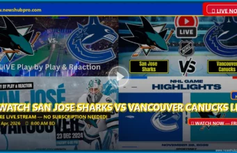 San Jose Sharks vs Vancouver Canucks Live: How to Watch NHL Game Time, Prediction & Odds San Jose Sharks vs Vancouver Canucks Live: How to Watch NHL Game Time, Prediction & Odds